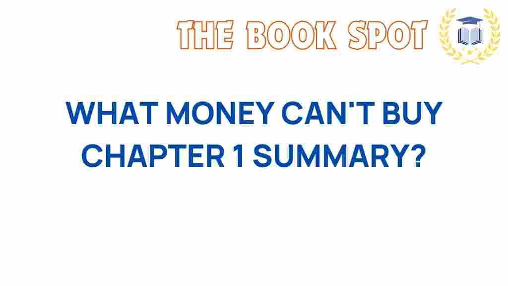 what-money-cant-buy-chapter-1-summary