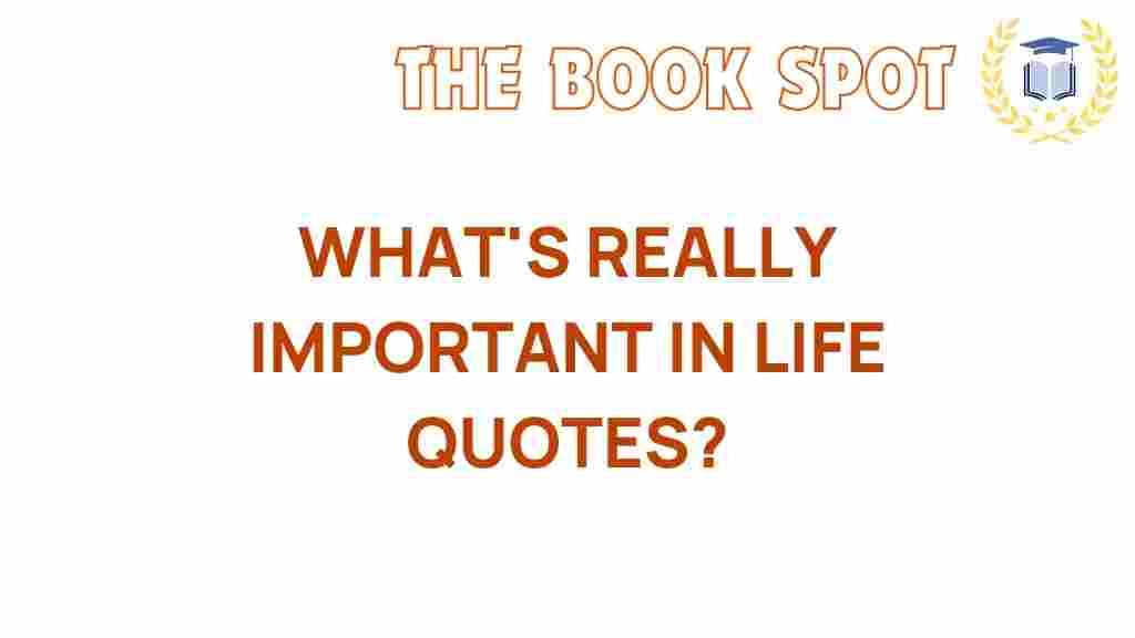 whats-really-important-in-life-quotes