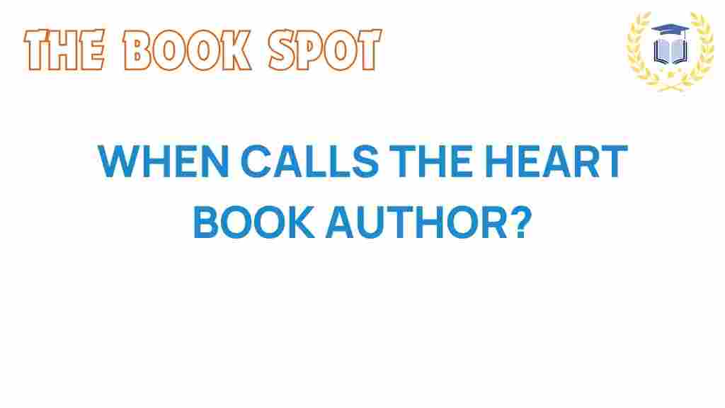 when-calls-the-heart-author