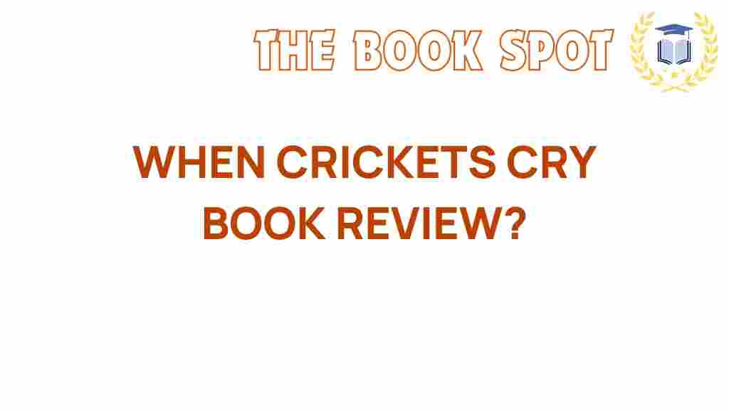 when-crickets-cry-book-review