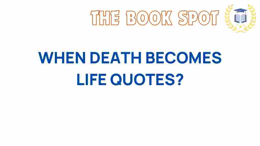 when-death-becomes-life-quotes