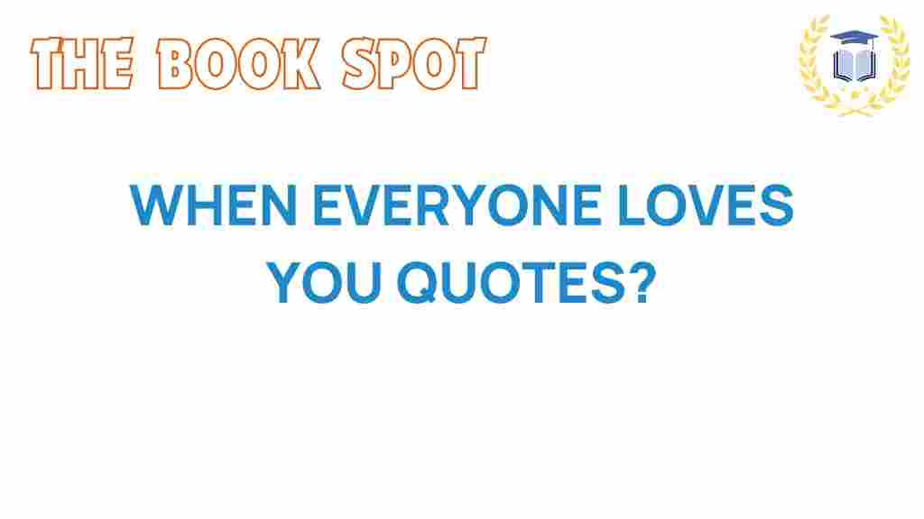 when-everyone-loves-you-quotes