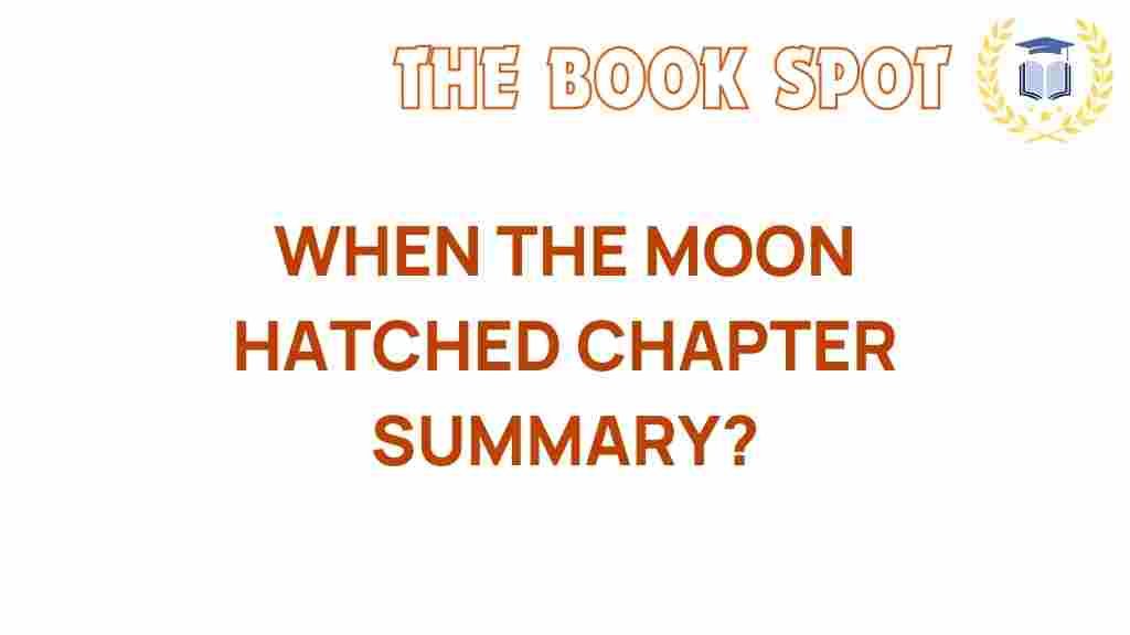 moon-hatches-chapter-summary