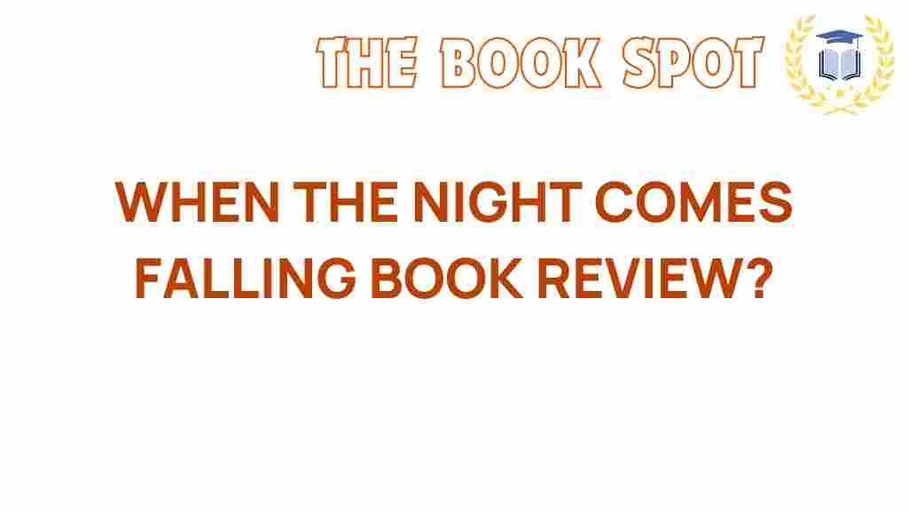 when-the-night-comes-falling-review