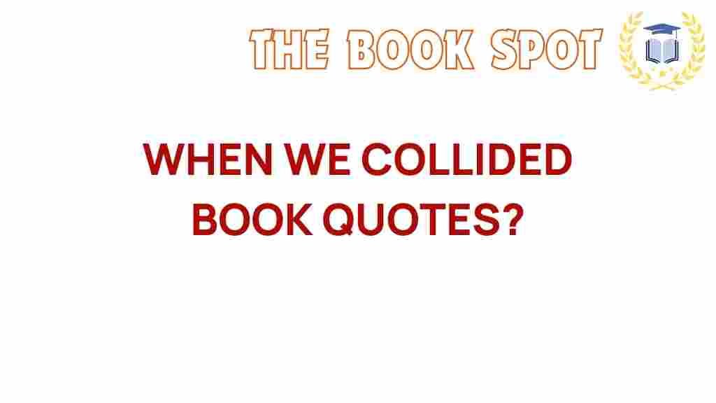 when-we-collided-quotes