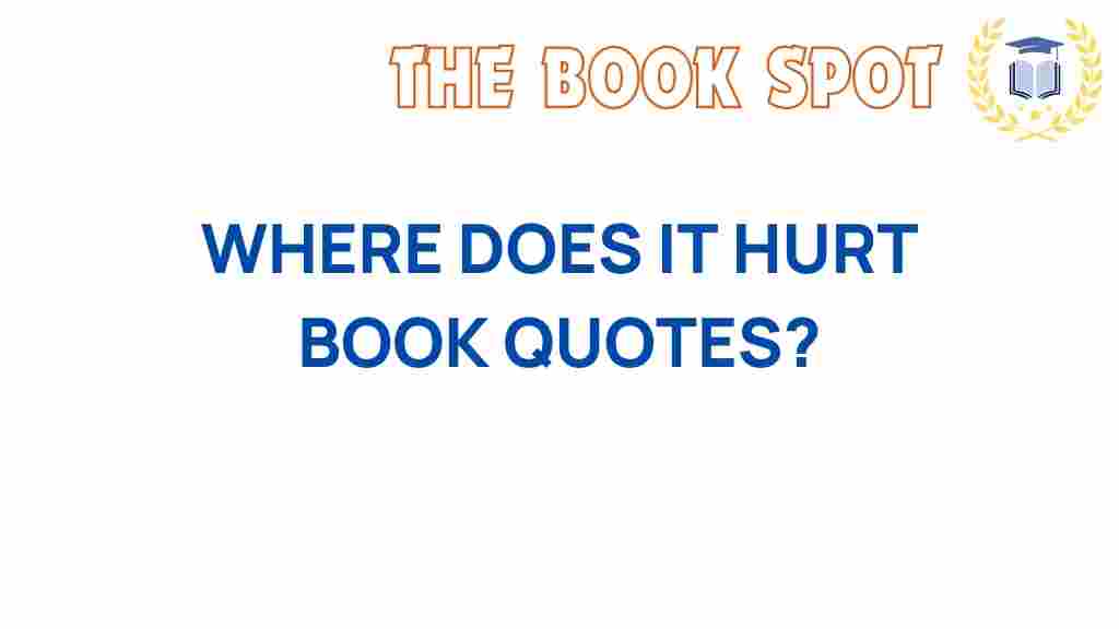 where-does-it-hurt-book-quotes