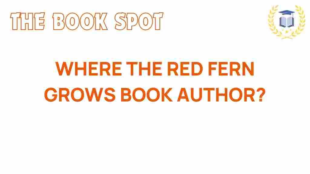 where-the-red-fern-grows-author