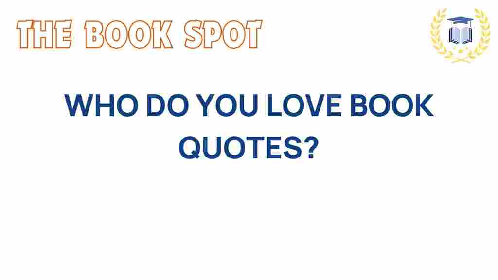 who-do-you-love-book-quotes