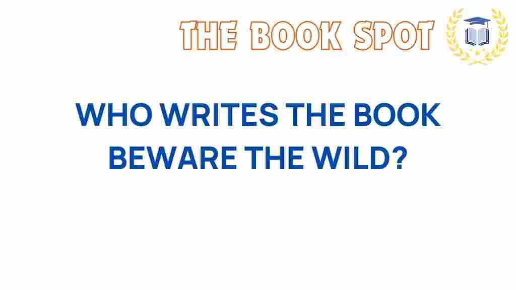 beware-the-wild-author-insights