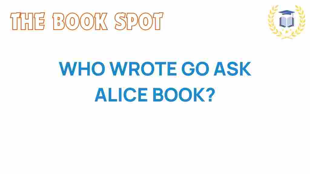 go-ask-alice-author