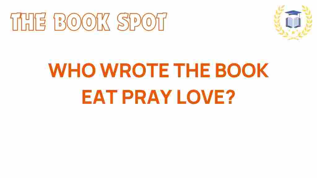 eat-pray-love-author