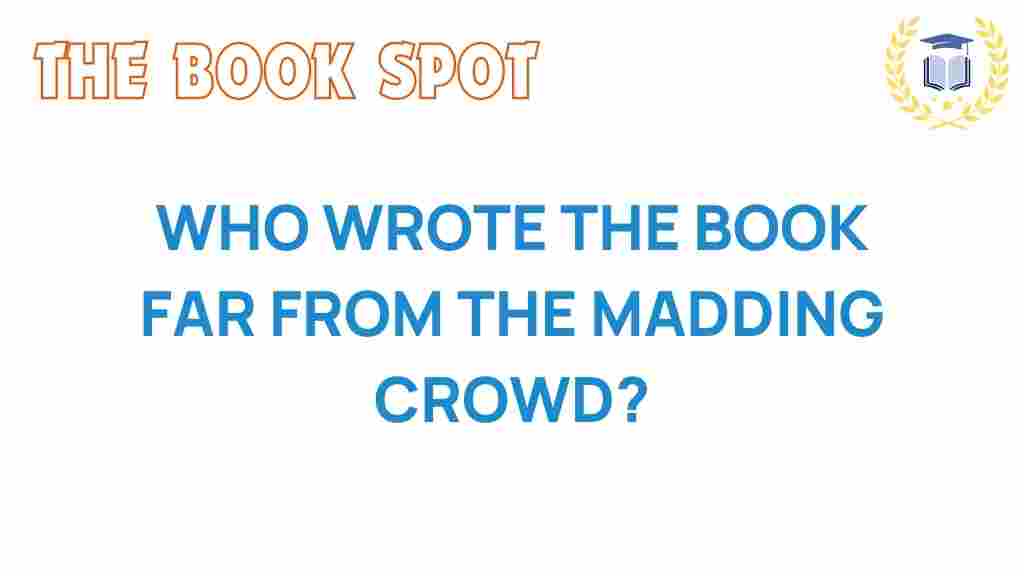 who-wrote-far-from-the-madding-crowd