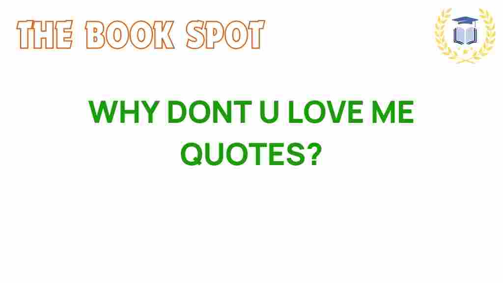why-dont-you-love-me-quotes