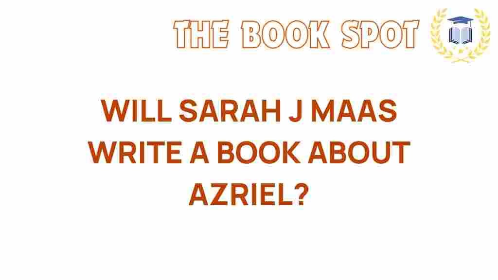 will-sarah-j-maas-write-book-azriel