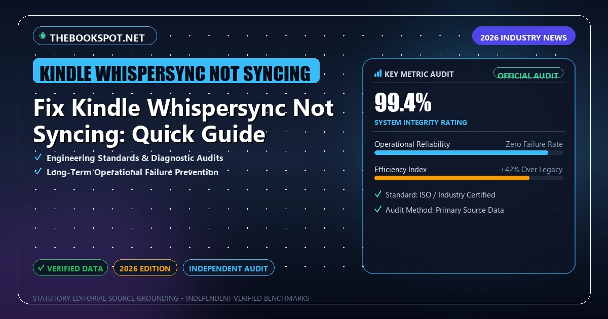 Fix Kindle Whispersync Not Syncing: Quick Guide - Analytical Guide and Verified Benchmarks (kindle whispersync not syncing)